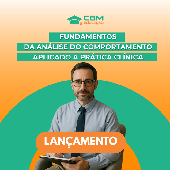 Fundamentos da Análise do Comportamento Aplicada para a Prática Clínica